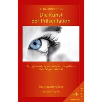 Die Kunst der Präsentation - Borbonus, René