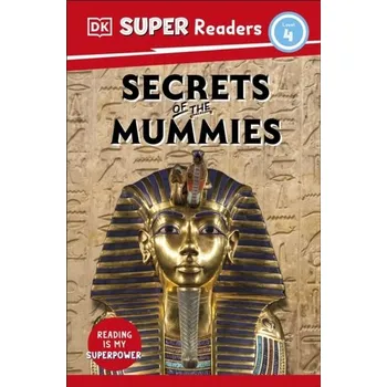 DK Super Readers Level 4 Secrets of the Mummies - DK