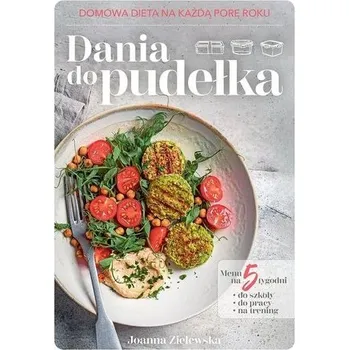 Dania do pudełka. Domowa dieta na każdą porę roku - Joanna Zielewska