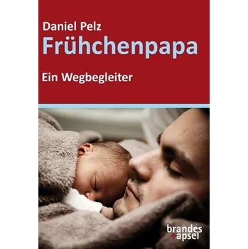 Frühchenpapa - Pelz, Daniel