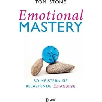Emotional Mastery - Tom Stone