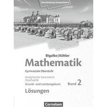 Cizí jazyk Bigalke/Köhler: Mathematik. Band 2. Analytische Geometrie und Stochastik. Schülerbuch. Mecklenburg-Vorpommern