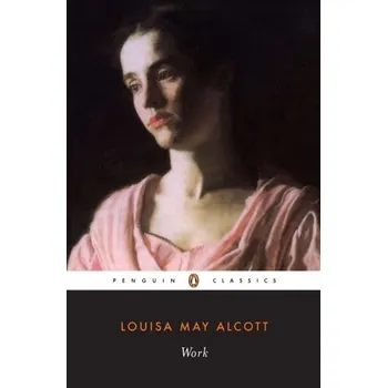 Beletrie pro dospělé Work - Louisa May Alcott