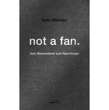 not a fan. - Idleman, Kyle