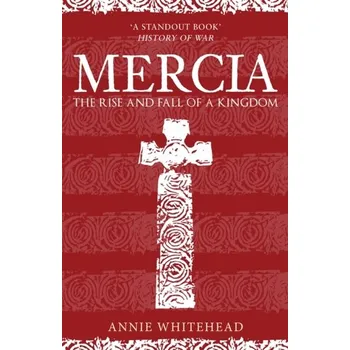 Mercia - Whitehead, Annie [EN] (2020, Brožovaná, Amberley Publishing)