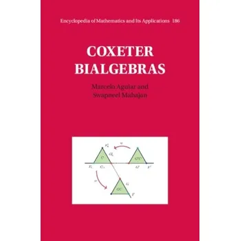 Matematika Coxeter Bialgebras - Aguiar, Marcelo; Mahajan, Swapneel