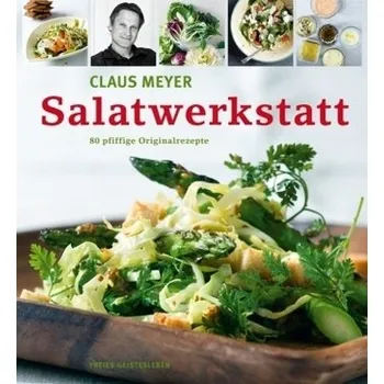Salatwerkstatt - Meyer, Claus