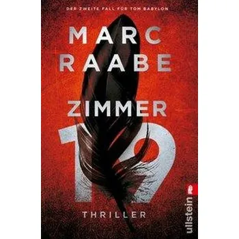 Zimmer 19 - Raabe, Marc [DE] (2020, Brožovaná, Ullstein Taschenbuchvlg.)