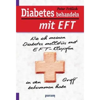Diabetes behandeln mit EFT - Frölich, Peter