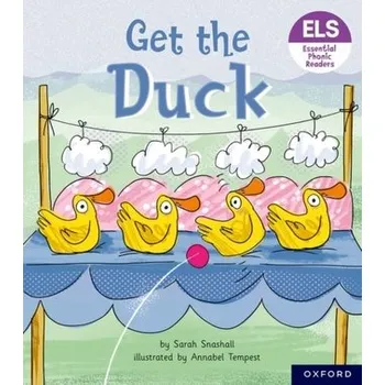 Essential Letters and Sounds: Essential Phonic Readers: Oxford Reading Level 1+: Get the Duck! - Snashall, Sarah