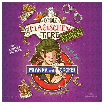 Die Schule der magischen Tiere - Endlich Ferien 8: Franka und Cooper - Auer, Margit