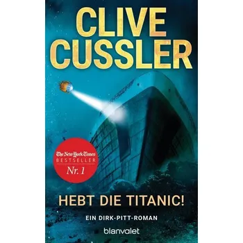 Hebt die Titanic! - Cussler, Clive