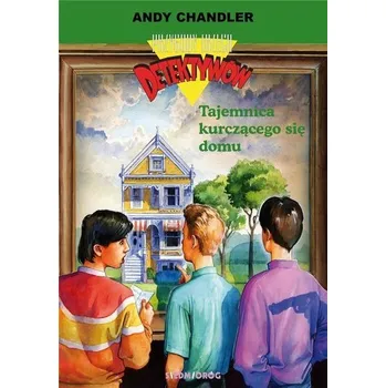 Tajemnica kurczącego się domu T.17 - Andy Chandler