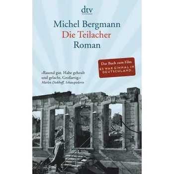 Die Teilacher - Bergmann, Michel [DE] (2011, Brožovaná / brožovaná, DTV)