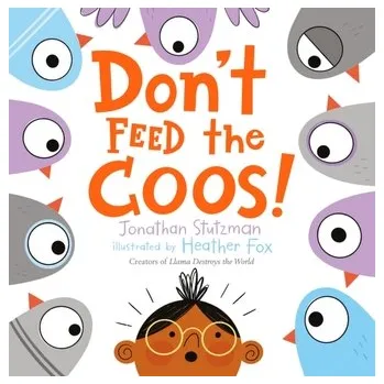 Umění DONT FEED THE COOS - Stutzman, Jonathan