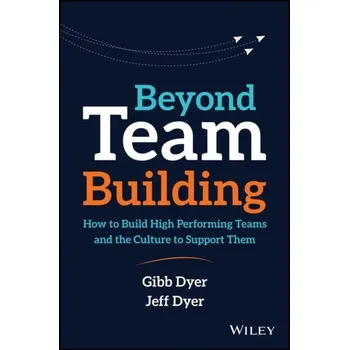 Beyond Team Building - DYER, GIBB
