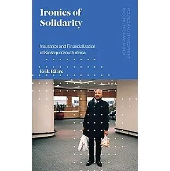 Ironies of Solidarity - Bahre, Erik
