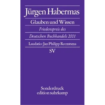 Glauben und Wissen - Jürgen Habermas