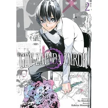 Gdy zapada zmrok. Tom 2 - Kakeru Ninomae,Yuu Masuko