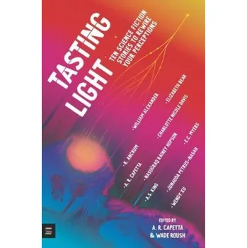 Kniha Tasting Light: Ten Science Fiction Stories to Rewire Your Perceptions