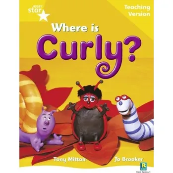 Cizí jazyk Rigby Star Guided Reading Yellow Level: Where is Curly? Teaching Version