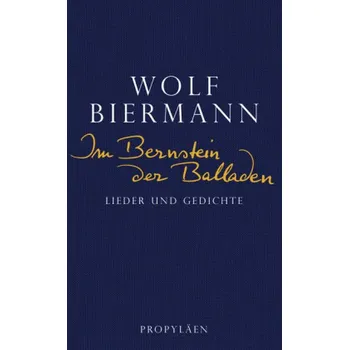 Im Bernstein der Balladen - Biermann, Wolf