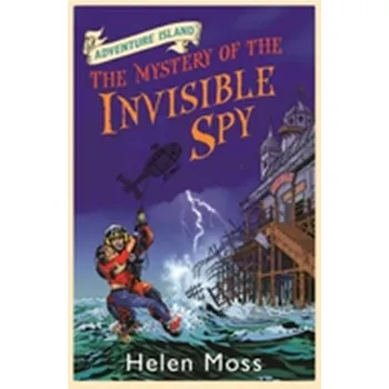 Adventure Island: The Mystery of the Invisible Spy - Moss, Helen