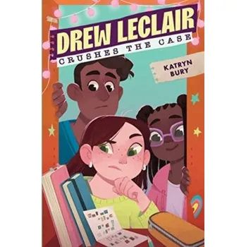 Populárně naučná literatura pro dospělé Drew Leclair Crushes the Case - Bury, Katryn