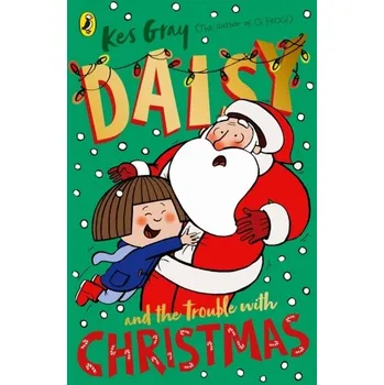 Kniha Daisy and the Trouble with Christmas - Kes Gray