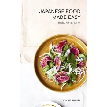 Japanese Food Made Easy - Nishimura, Aya