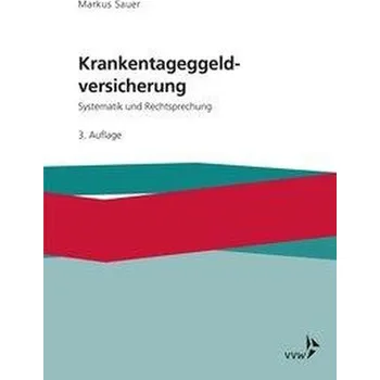Krankentagegeldversicherung - Sauer, Markus [DE] (2020, Brožovaná, VVW-Verlag Versicherungs.)