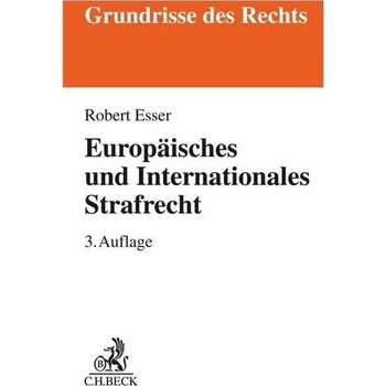 Europäisches und Internationales Strafrecht - Esser, Robert [DE] (2023, Brožovaná, Beck C. H.)