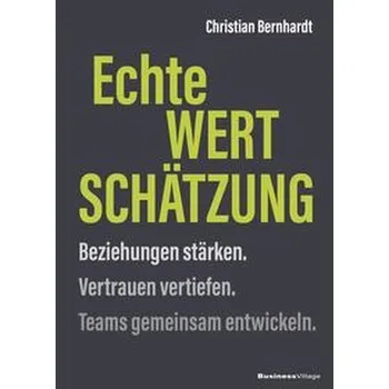 Echte Wertschätzung - Bernhardt, Christian