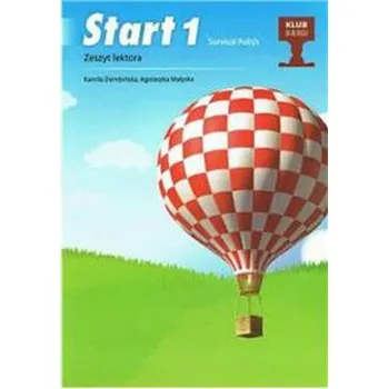 Start 1 Zeszyt lektora (Nowy, wzbogacony!) - Kamila Dembińska; Agnieszka Małyska