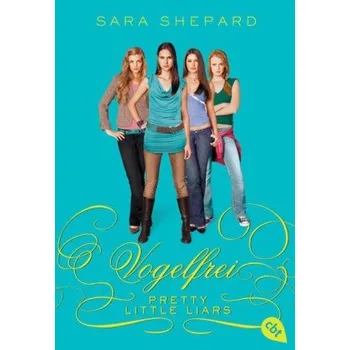 Vogelfrei - Sara Shepard