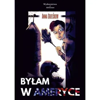 Literární biografie Byłam w Ameryce - Anna Grześkow
