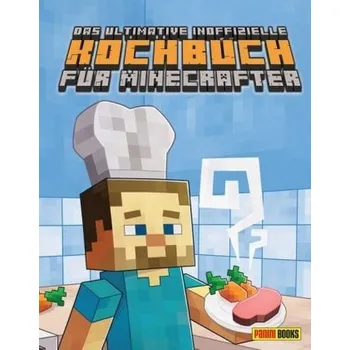 Das ultimative inoffizielle Kochbuch für Minecrafter