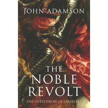 Cestování The Noble Revolt - Adamson, John; Jackson, Clive