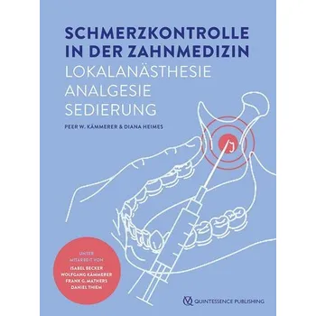 Schmerzkontrolle in der Zahnmedizin - Kämmerer, Peer W.