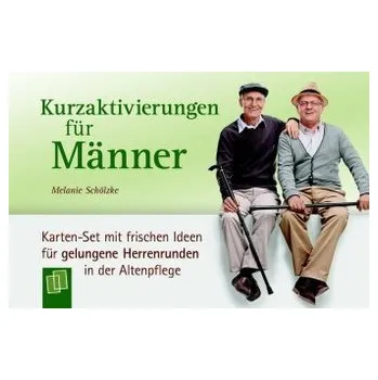 Kurzaktivierungen für Männer, 32 Aktivierungskarten - Schölzke, Melanie
