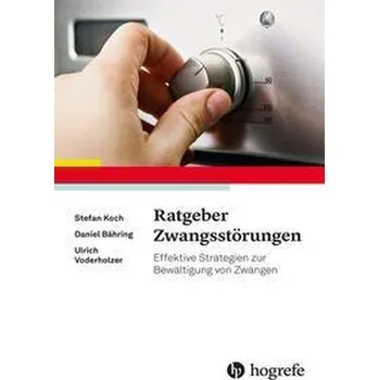Ratgeber Zwangsstörungen - Koch, Stefan