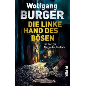 Die linke Hand des Bösen - Burger, Wolfgang [DE] (2018, Brožovaná, Piper)