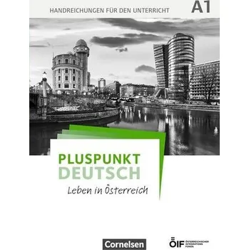Německý jazyk Pluspunkt Deutsch - Leben in Österreich A1 - Handreichungen für den Unterricht - Jin, Friederike