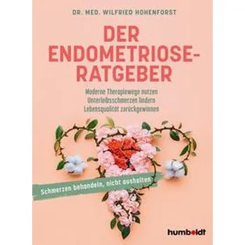 Der Endometriose-Ratgeber - Hohenforst, Wilfried