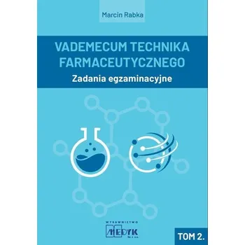 Vademecum Technika Farmaceutycznego. Tom 2. - Marcin Rabka