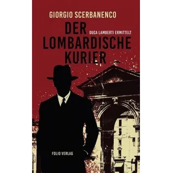 Der lombardische Kurier - Scerbanenco, Giorgio