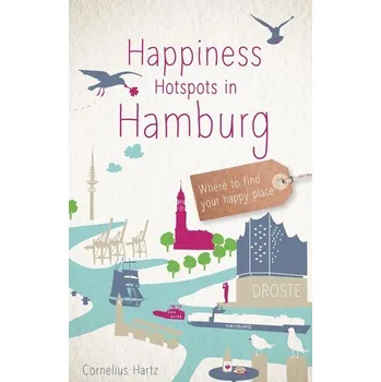 Cestování Happiness Hotspots in Hamburg - Hartz, Cornelius