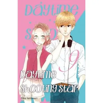 Daytime Shooting Star. Bd.9 - Yamamori, Mika