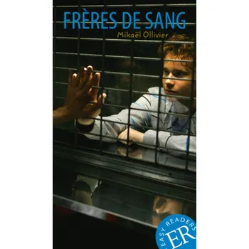 Francouzský jazyk Frères de sang - Mikaël Ollivier [DE-FR] (2017, Brožura, Klett Sprachen)