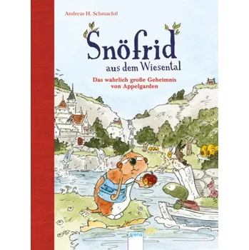 První čtění Snöfrid aus dem Wiesental. Das wahrlich große Geheimnis von Appelgarden - Schmachtl, Andreas H.
